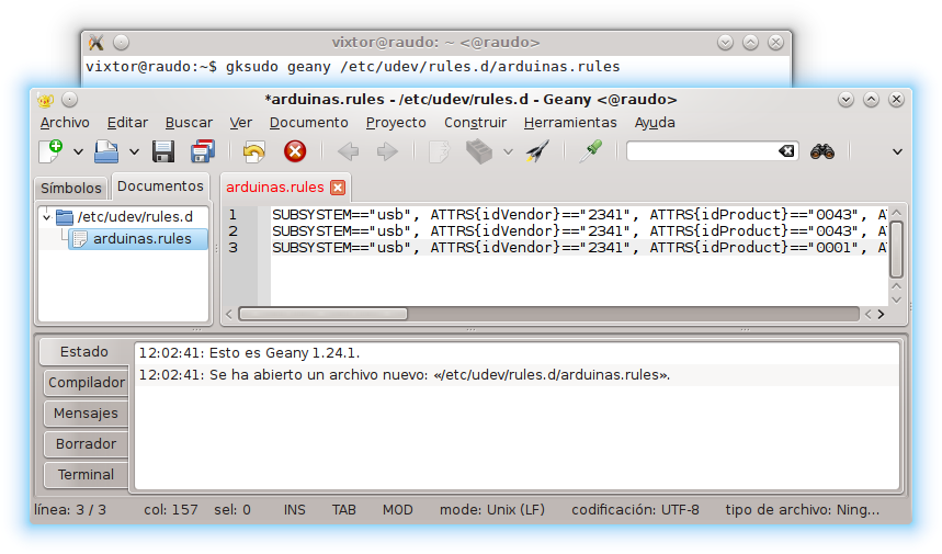 Editar las reglas udev con gksudo geany para establecer nombres fijos para la conexión serie USB de Arduino